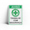 PLACA SEGURANÇA NO TRABALHO 20 cm X 30cm X 2mm