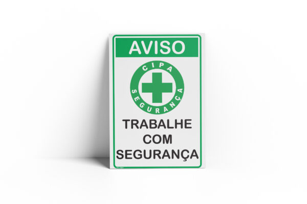 PLACA SEGURANÇA NO TRABALHO 20 cm X 30cm X 2mm