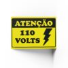 PLACA DE ATENÇÃO 110 V 20cm X 30cm X 2mm