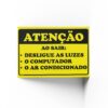 PLACA DE ATENÇÃO: AO SAIR 20cm X 30cm X 2mm