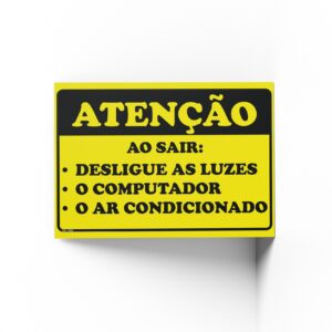 PLACA DE ATENÇÃO: AO SAIR 20cm X 30cm X 2mm