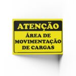 PLACA DE ATENÇÃO: ÁREA DE MOVIMENTAÇÃO DE CARGAS 20 cm X 30cm X 2mm